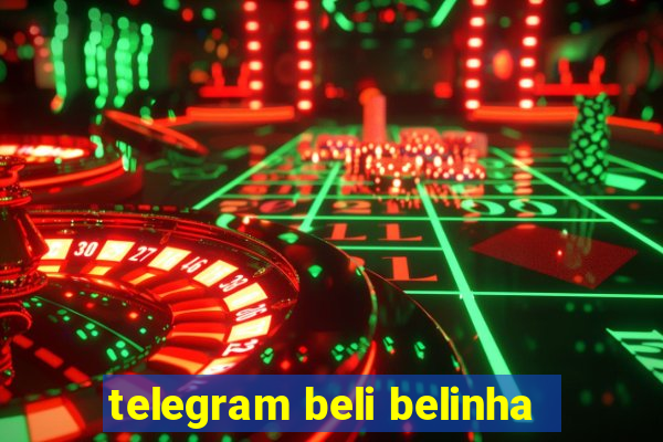 telegram beli belinha